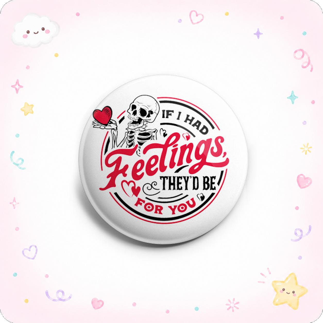 If I Had Feelings, They’d Be for You Topper - - Topperswap