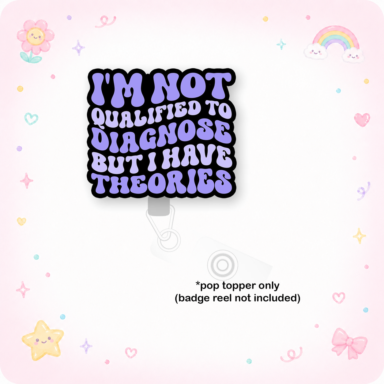 I'm Not Qualified to Diagnose Pop Topper - - Topperswap