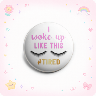 I Woke Up Like This Topper