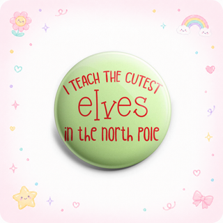 I Teach the Cutest Elves in the North Pole Topper - Vault