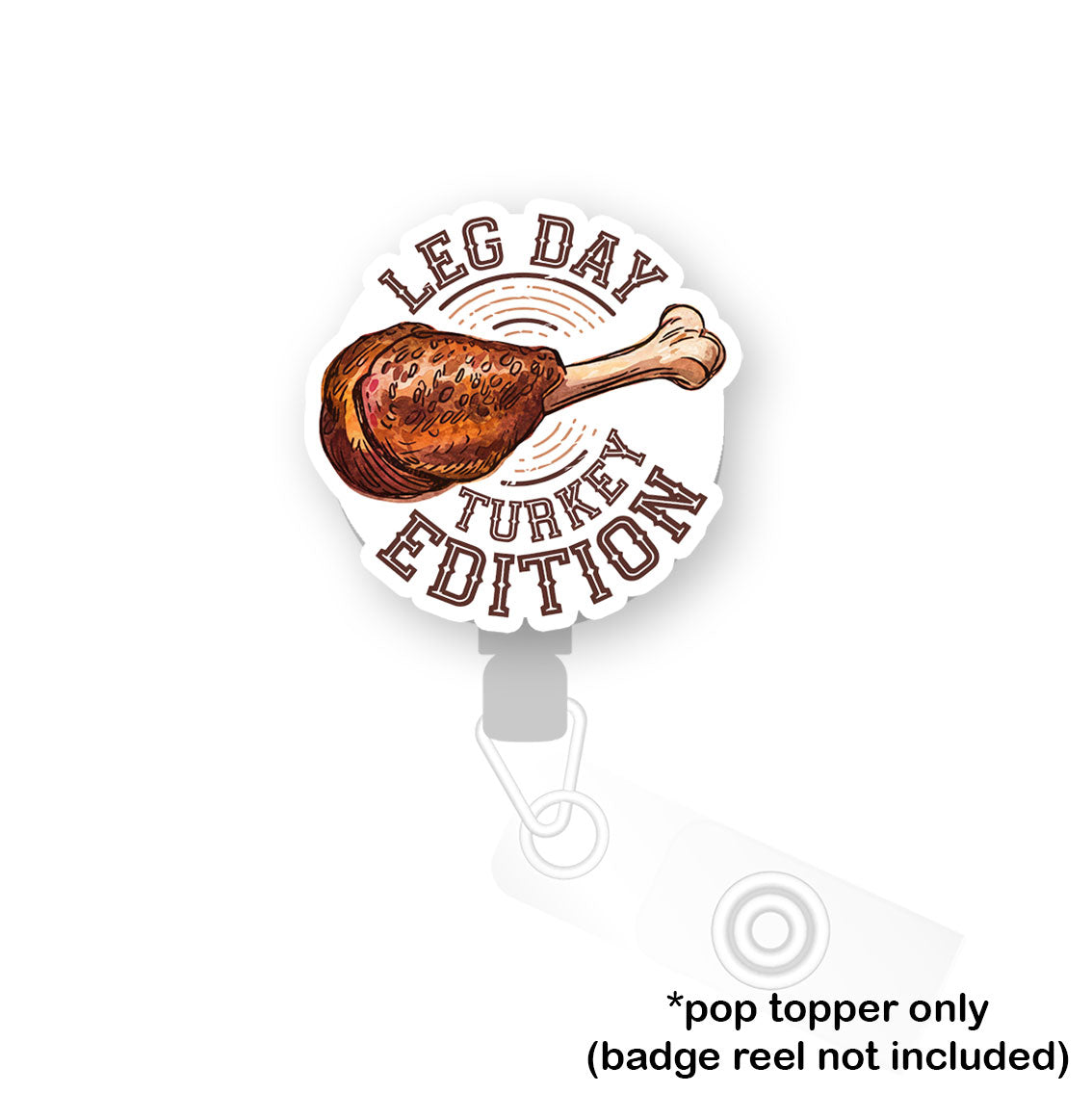 Leg Day: Turkey Edition Pop Topper - - Topperswap