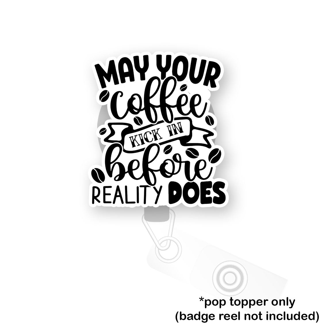 May Your Coffee Be Strong Pop Topper - Flex - Matte - Topperswap