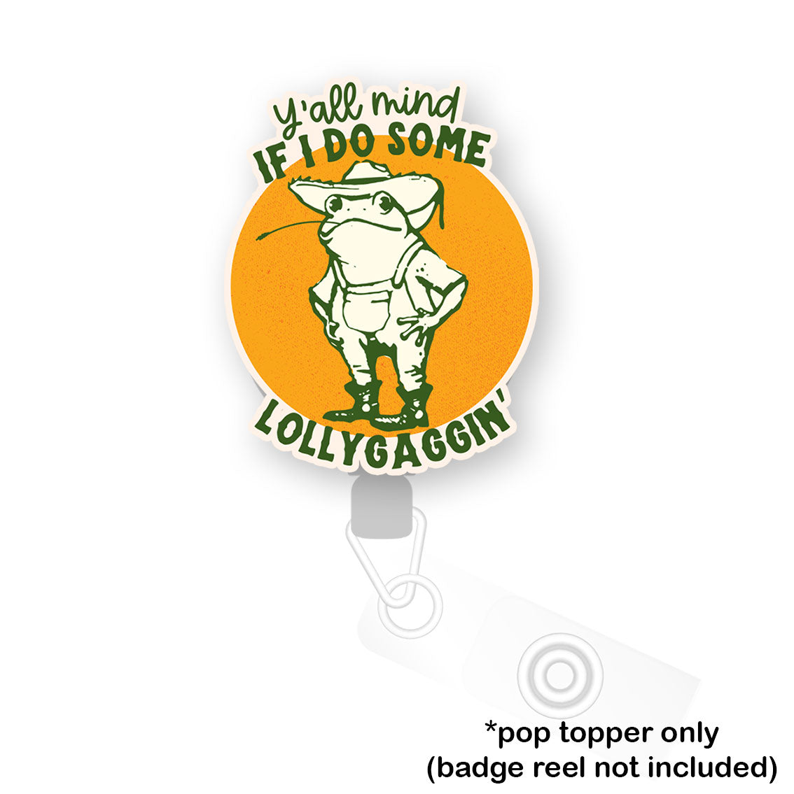 Y'all Mind If I Do Some Lollygaggin' Pop Topper - Flex - Matte - Topperswap