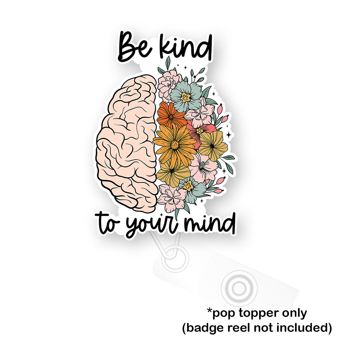 Be Kind to Your Mind Pop Topper - Flex - Matte - Topperswap