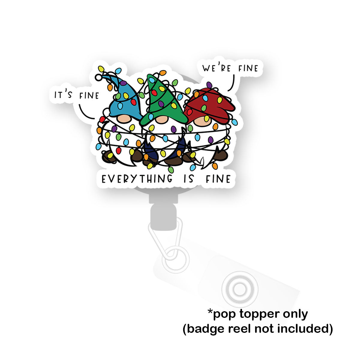 Everything is Fine Gnomes Pop Topper - Flex - Matte - Topperswap