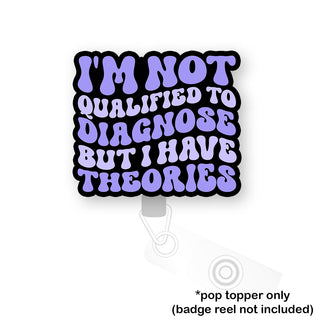 I'm Not Qualified to Diagnose Pop Topper