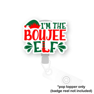 I'm The Boujee Elf Pop Topper