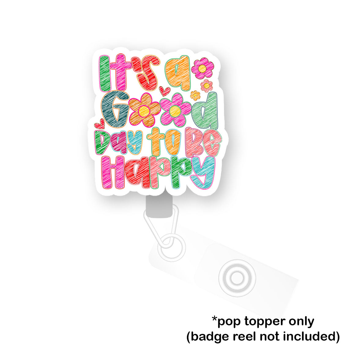 It's a Good Day to Be Happy Pop Topper - Flex - Matte - Topperswap