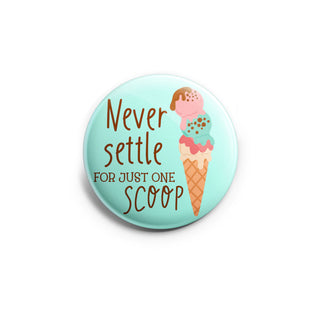 Never Settle Scoop Topper