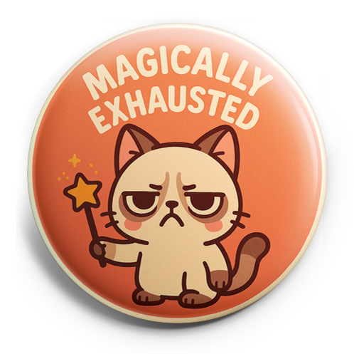 Custom Design – Grumpy cat holding a wand, captioned "Magically exhausted" - - Topperswap