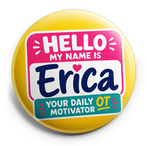 Custom Design – A hello my name is style with Erica as the name and "Your da… - Topper (Regular) - Topperswap