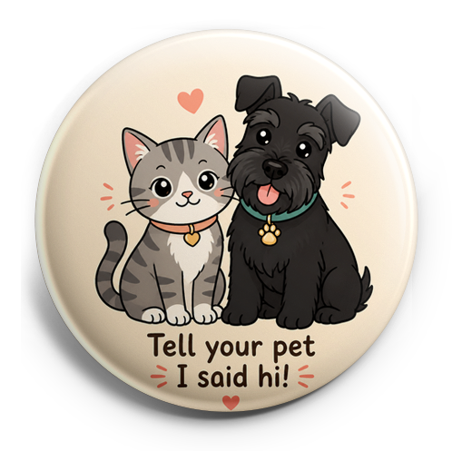 Custom Design – “Tell your pet I said hi!” With a cat and a black schnauzer - Topper (Regular) - Topperswap