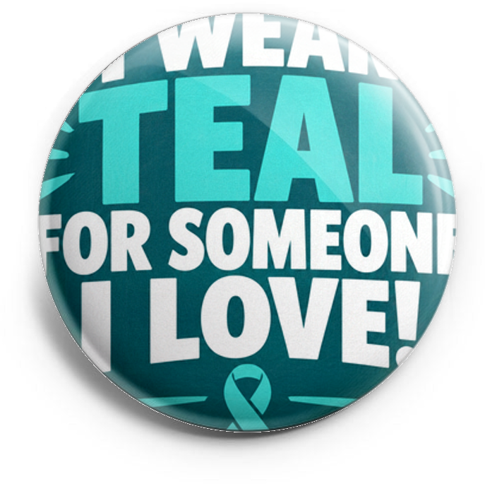 Teal ribbon - I wear teal for someone I love! – Topper