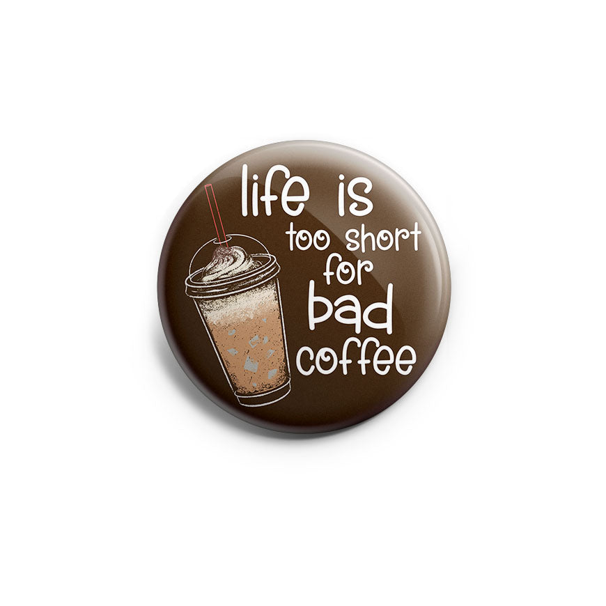 Life is Too Short for Bad Coffee Topper - Classic Shine - Topperswap