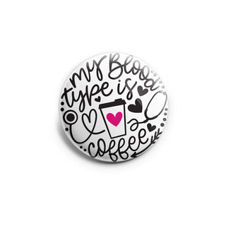 My Blood Type is Coffee Topper
