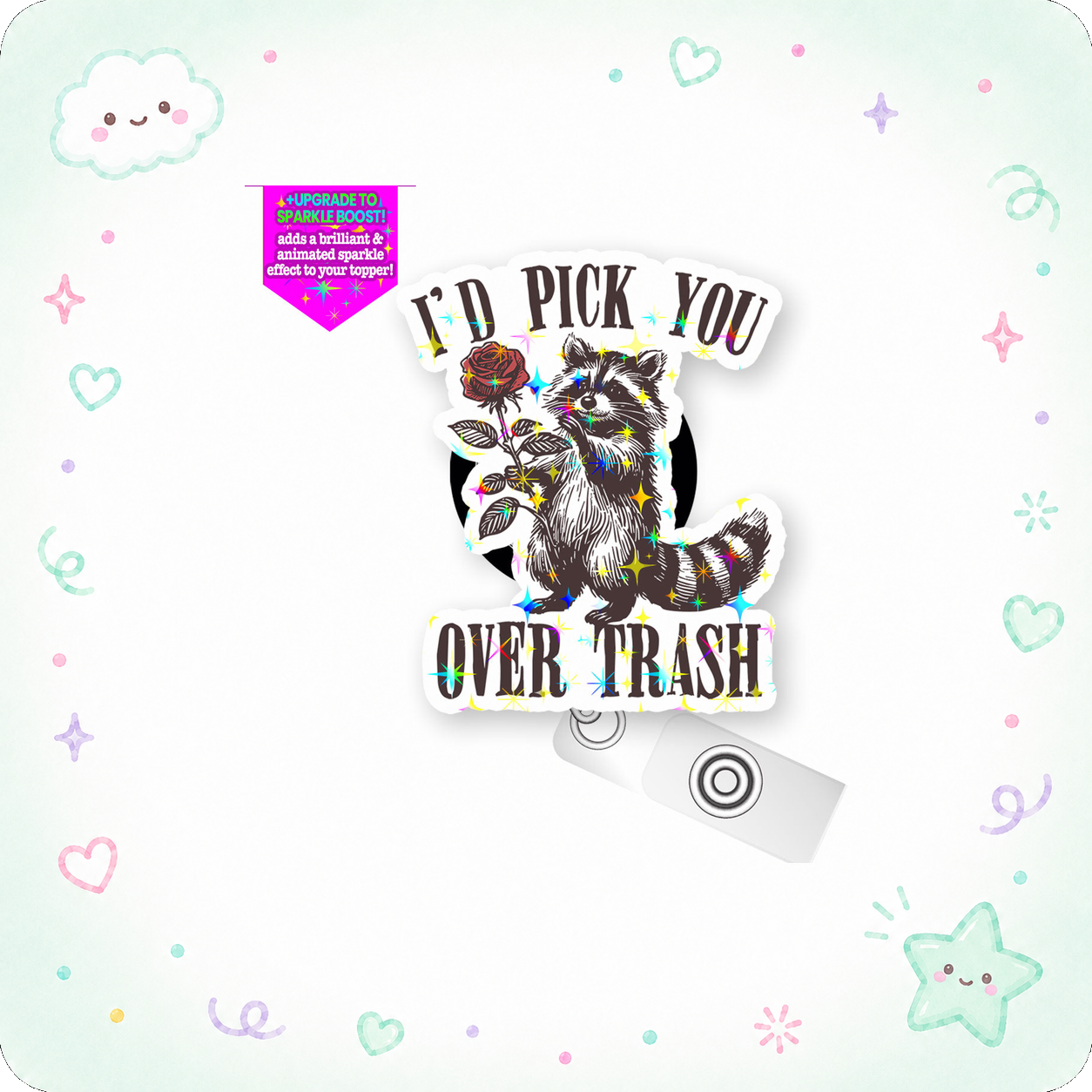 I'd Pick You Over Trash Pop Topper Swapfinity Retractable ID Badge Reel - - Topperswap