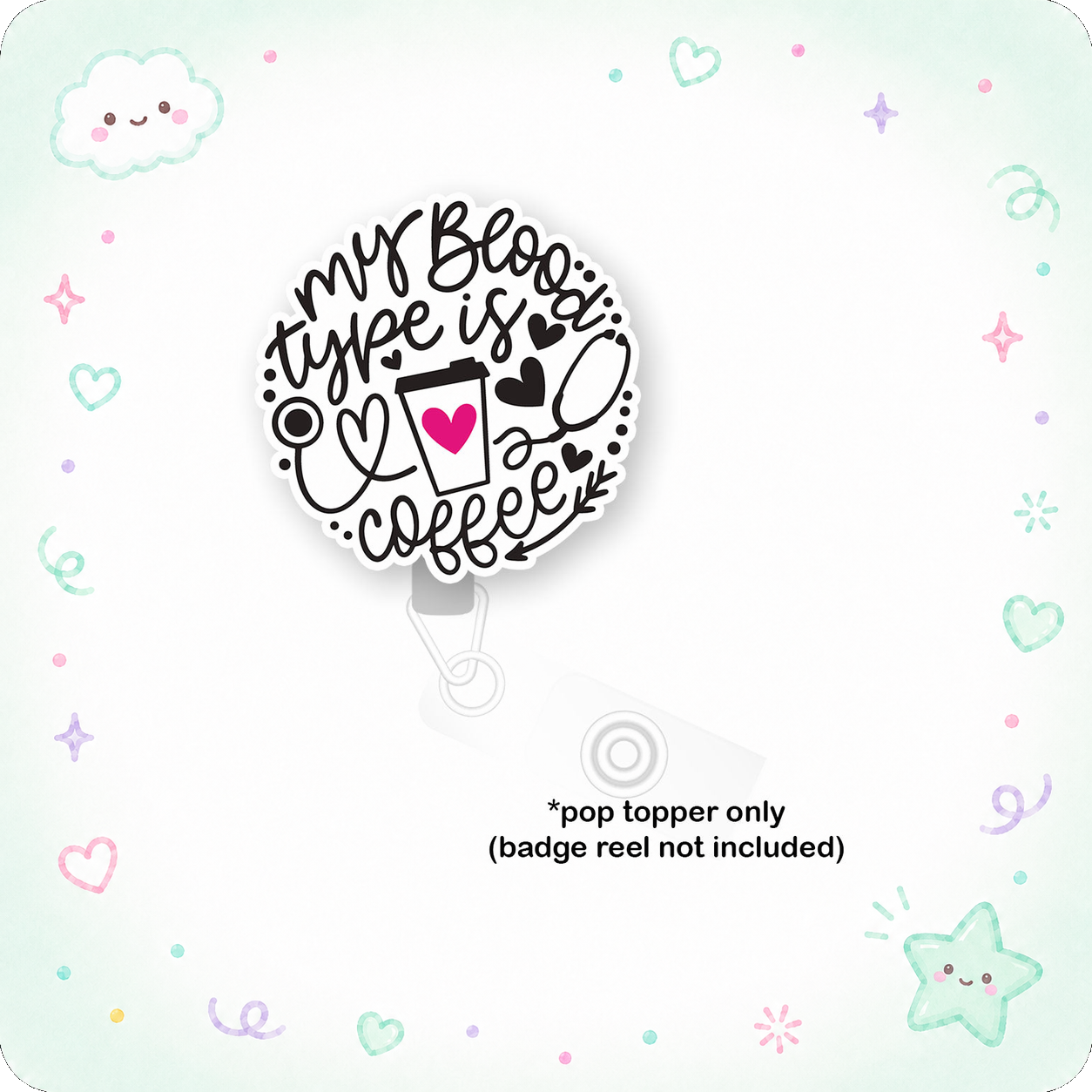 My Blood Type is Coffee Pop Topper - - Topperswap