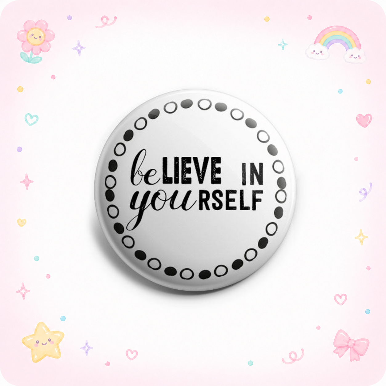 Be You, Believe in Yourself Topper - - Topperswap