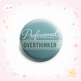 Professional Overthinker Topper