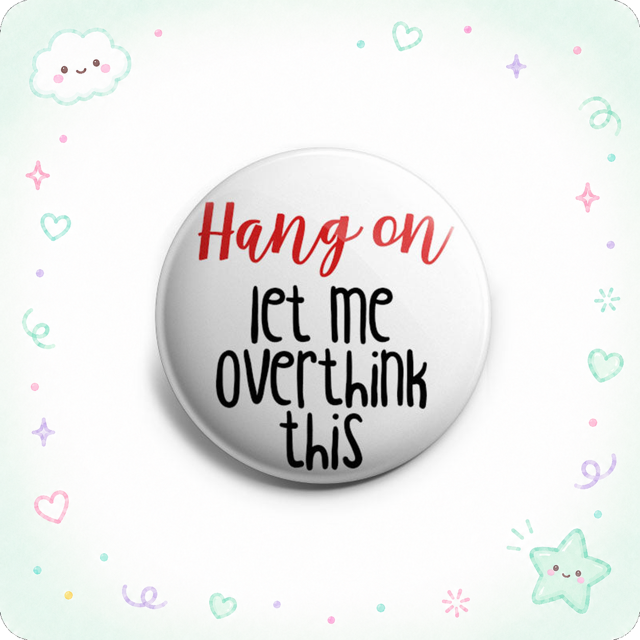 Hang On Let Me Overthink This Topper - - Topperswap