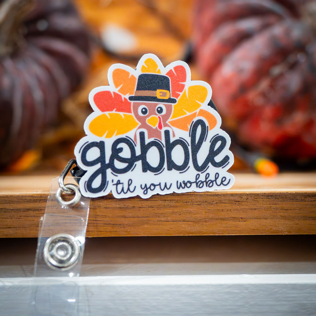 Gobble 'Til You Wobble Pop Topper Swapfinity Retractable ID Badge Reel - - Topperswap