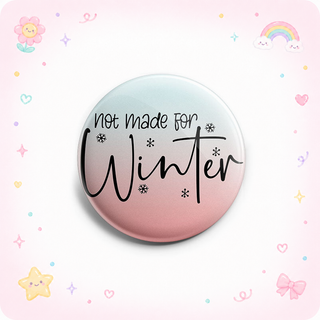 Not Made for Winter Topper