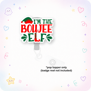 I'm The Boujee Elf Pop Topper