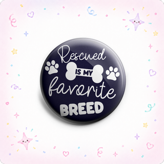 Rescued is My Favorite Breed Topper