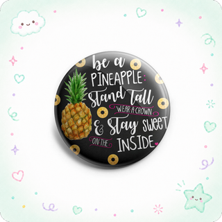Be A Pineapple Topper