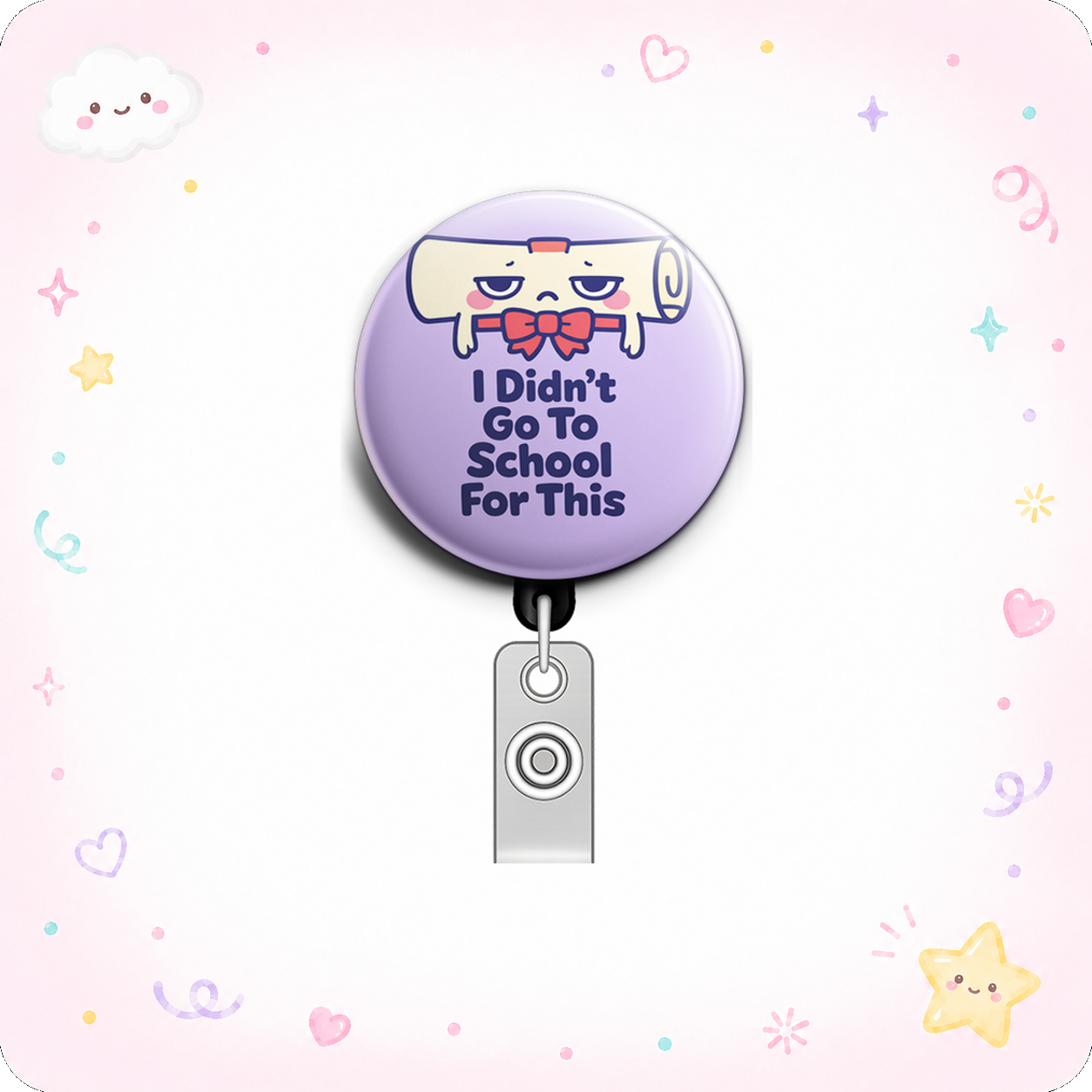 I Didn't Go To School For This Swapfinity Retractable ID Badge Reel - - Topperswap