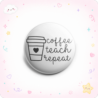Coffee Teach Repeat Topper
