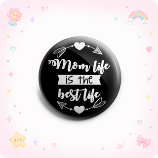 Mom Life is The Best Life Topper