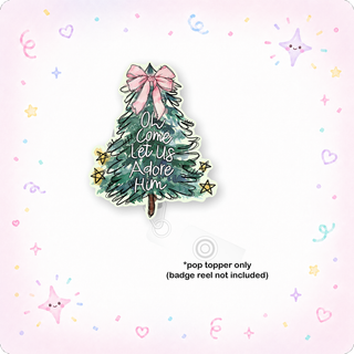 Oh Come Let Us Adore Him - Christmas Tree Pop Topper