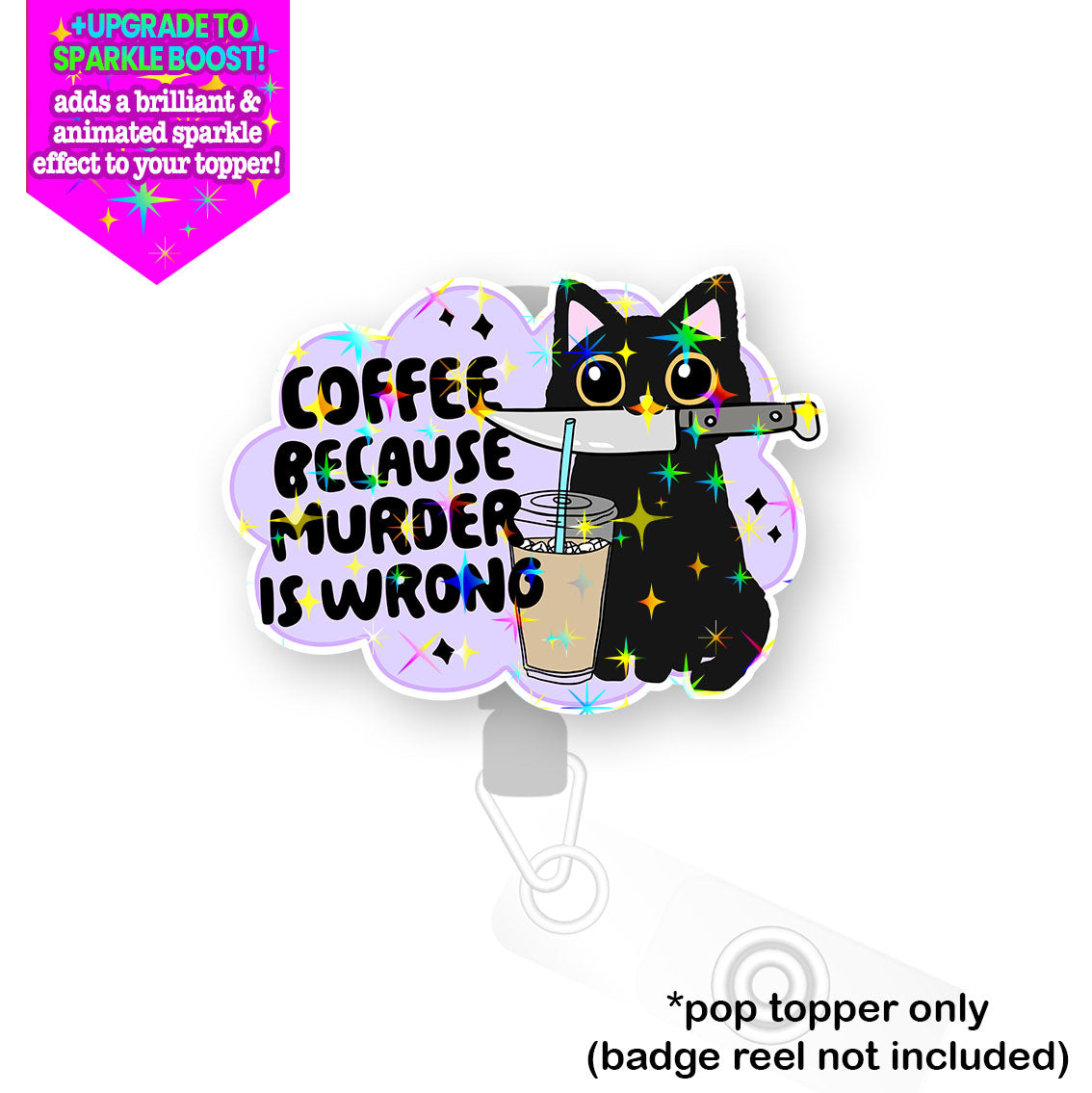 Coffee Because Pop Topper - Flex - Make it Sparkle - Topperswap