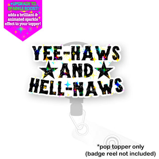 Yee-Haws and Hell-Naws Pop Topper