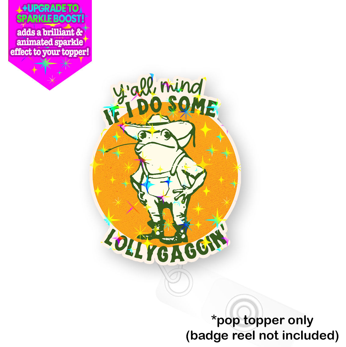 Y'all Mind If I Do Some Lollygaggin' Pop Topper - Acrylic - Glossy Shine - Topperswap