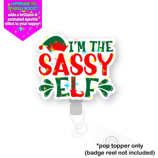 I'm The Sassy Elf Pop Topper