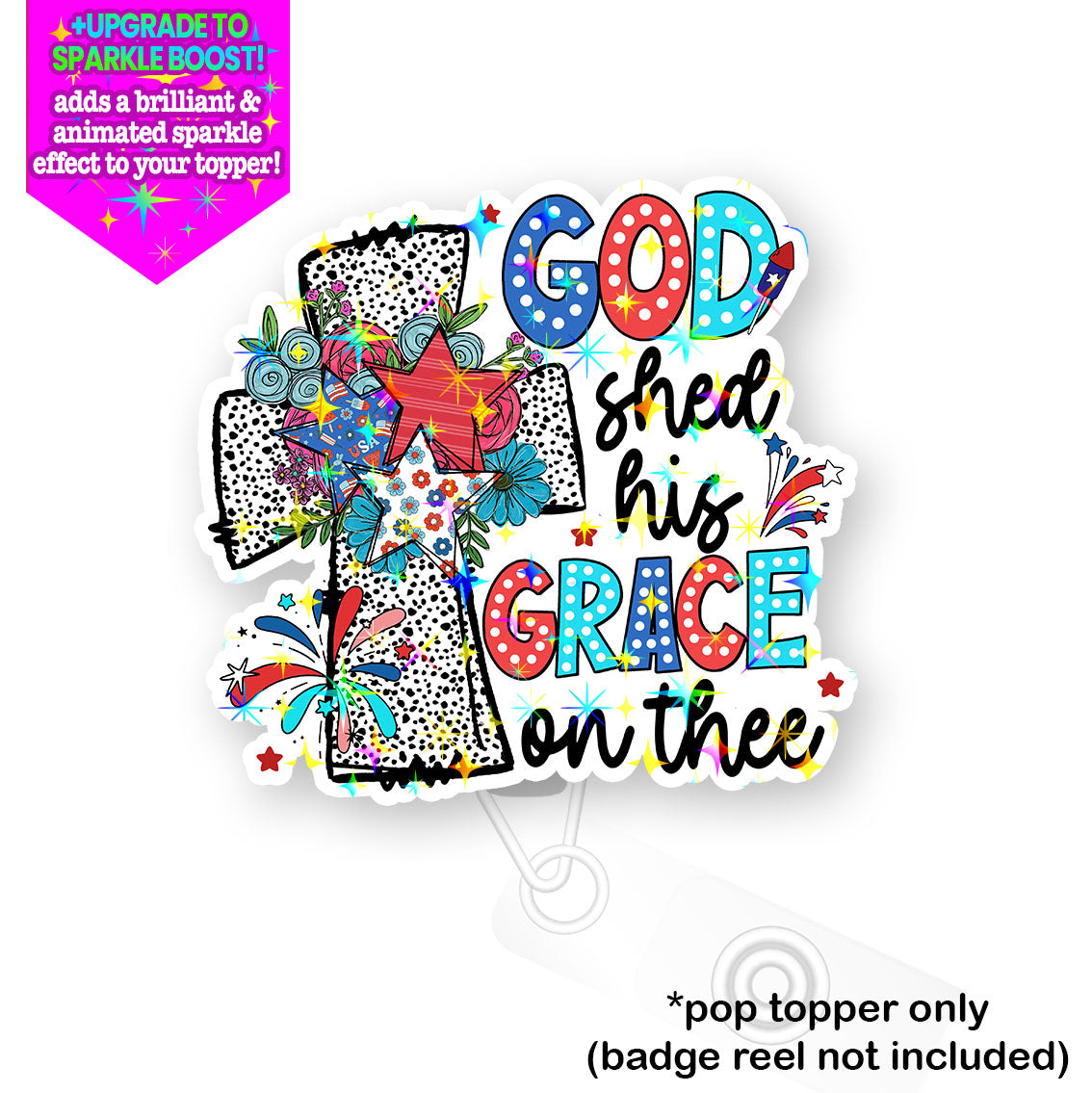 God Shed His Grace on Thee Pop Topper - - Topperswap