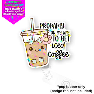 On My Way to Iced Coffee Pop Topper