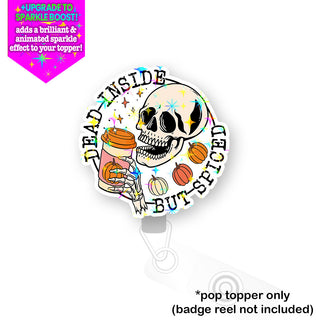Dead Inside Spice Pop Topper