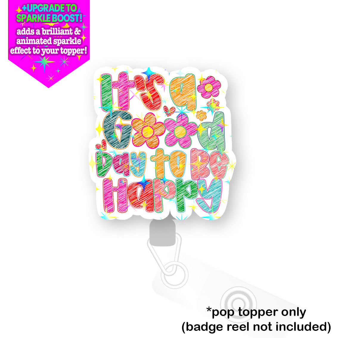 It's a Good Day to Be Happy Pop Topper - Flex - Make it Sparkle - Topperswap