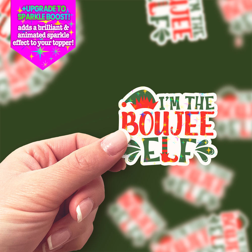 I'm The Boujee Elf Sticker - - Topperswap