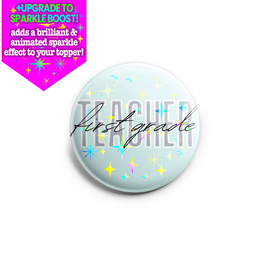 1st Grade Teacher Topper - - Topperswap