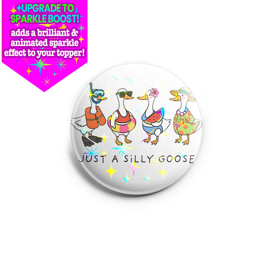 Just a Silly Goose Topper - Make it Sparkle - Topperswap