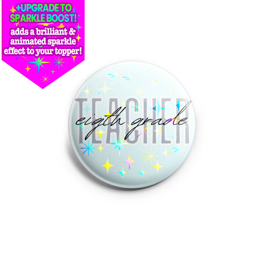 8th Grade Teacher Topper - - Topperswap