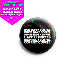 Always Coffee Topper