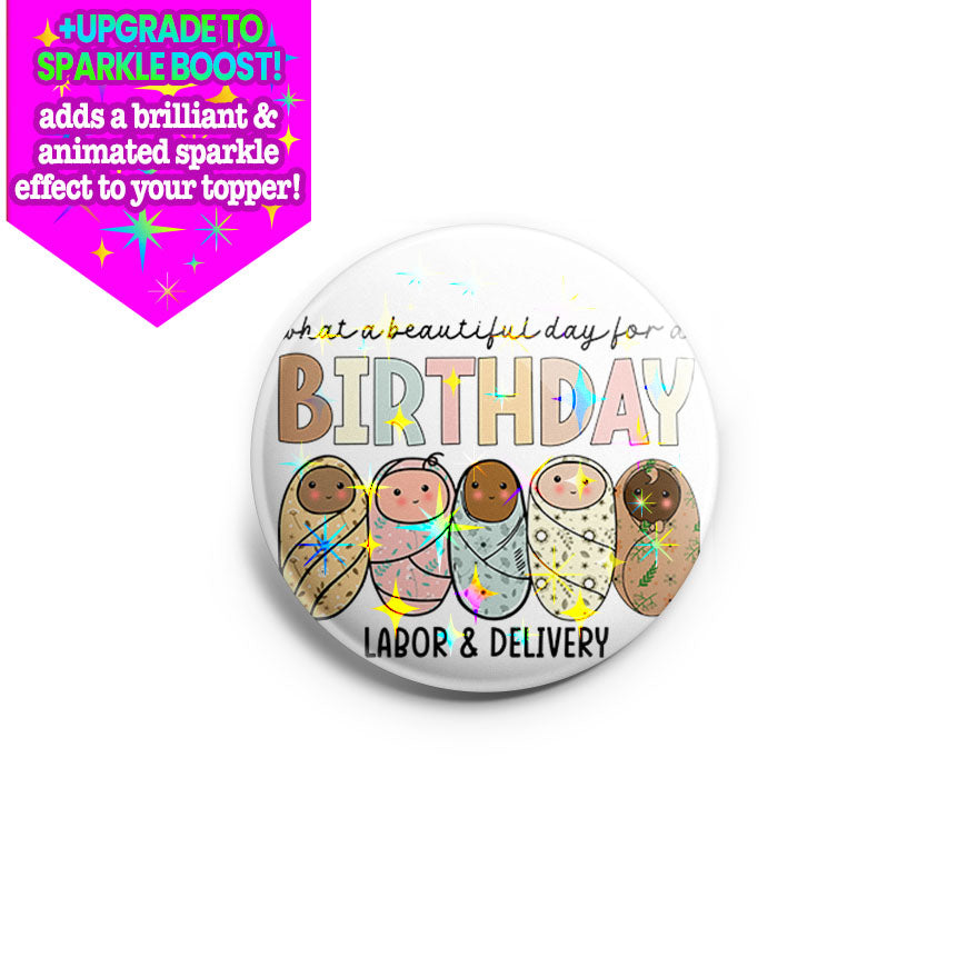 Beautiful Day for a Birthday Topper - Make it Sparkle - Topperswap