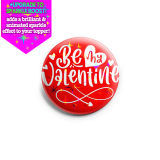 Be My Valentine 2022 Topper