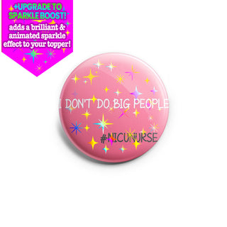 I Don't Do Big People Topper