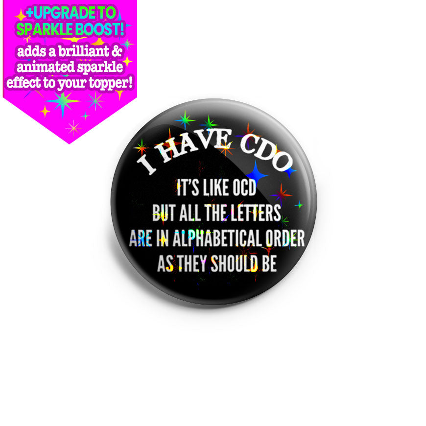 I Have CDO Topper - Make it Sparkle - Topperswap